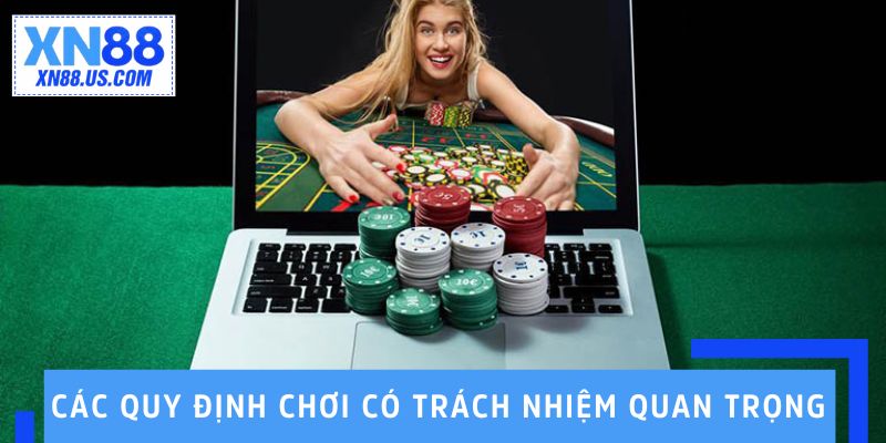 Các quy định chơi có trách nhiệm quan trọng Các quy định chơi có trách nhiệm quan trọng