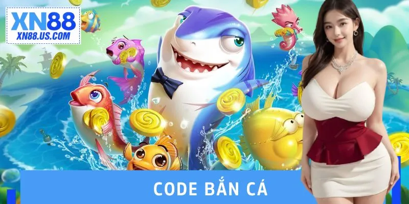 Tổng hợp Code Bắn Cá Mới Nhất – Nhận Quà Khủng Cùng XN88 Tổng hợp Code Bắn Cá Mới Nhất – Nhận Quà Khủng Cùng XN88