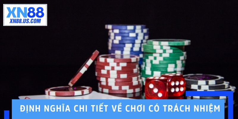 Định nghĩa chi tiết về chơi có trách nhiệm Định nghĩa chi tiết về chơi có trách nhiệm