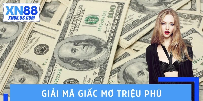 Giải Mã Giấc Mơ Triệu Phú - Thông Điệp Về Sự May Mắn Giải Mã Giấc Mơ Triệu Phú - Thông Điệp Về Sự May Mắn