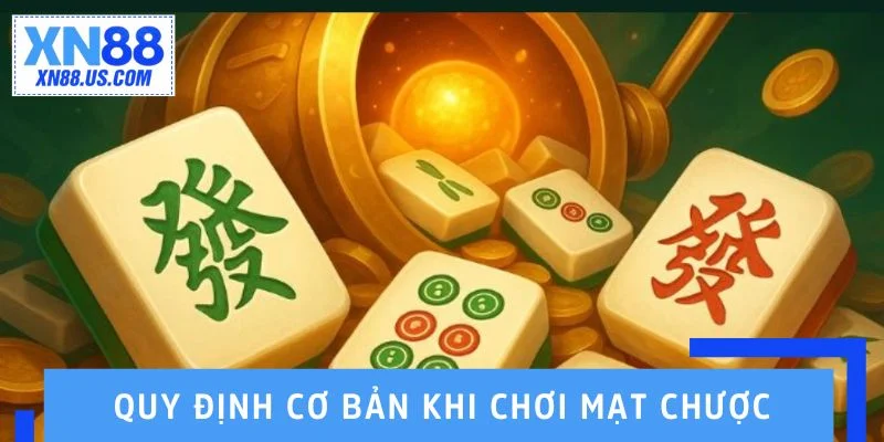 Những quy định cơ bản khi chơi mạt chược mọi người cần biết Những quy định cơ bản khi chơi mạt chược mọi người cần biết
