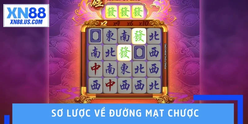 Đường Mạt Chược - Mẹo Vàng Để Nâng Cao Kỹ Năng Và Thắng Lớn Sơ lược về Đường Mạt Chược