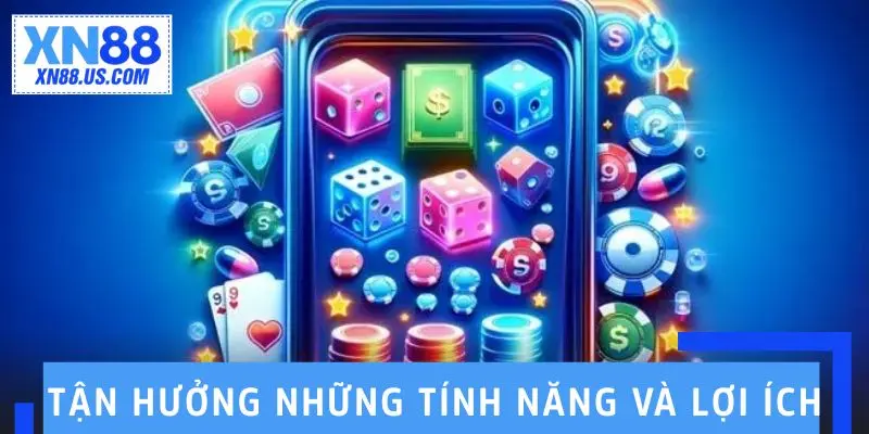 Tận hưởng những tính năng và lợi ích độc quyền từ việc tải app XN88 Tận hưởng những tính năng và lợi ích độc quyền từ việc tải app XN88