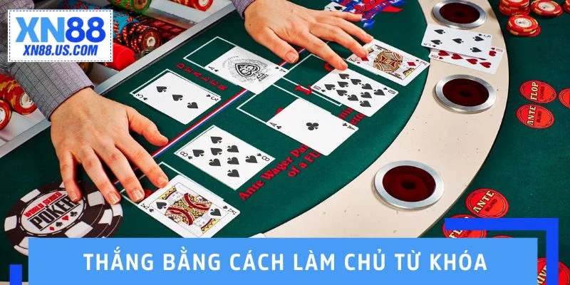 Tăng tỷ lệ thắng bằng cách làm chủ từ khóa chuyên môn Tăng tỷ lệ thắng bằng cách làm chủ từ khóa chuyên môn